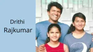 Drithi Rajkumar (Puneeth Rajkumar’s Daughter): Wiki, Biography, Age, Family, Career and More
