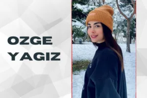 Ozge Yagiz: Wiki, Biography, Age, Family, Career, Relationship, Net Worth, and More