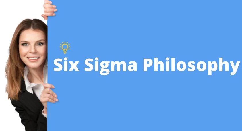 Six Sigma Philosophy