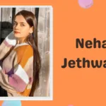 Neha Jethwani Biography
