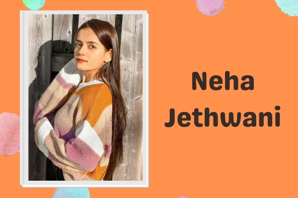 Neha Jethwani Biography