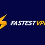 FastestVPN Review – Everything You Need to know