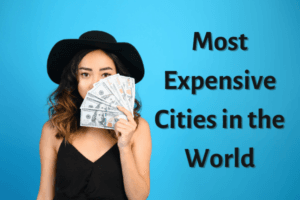 Most Expensive Cities in the World
