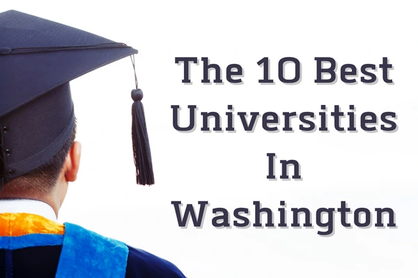 The 10 Best Universities In Washington - Just Web World