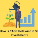 How Is CAGR Relevant In SIP Investment?