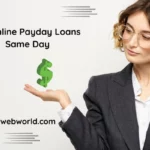 How You Can Get Online Payday Loans the Same Day