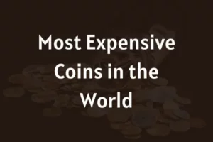 Most Expensive Coins