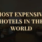 The 10 Most Expensive Hotels in the World