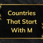 Countries That Start With The Letter M