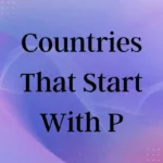 Countries That Start With The Letter P