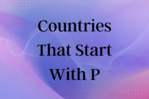 Countries That Start With P