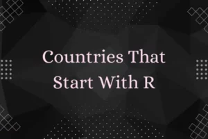 Countries That Start With R
