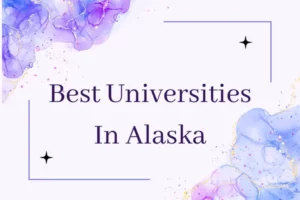Best Universities In Alaska