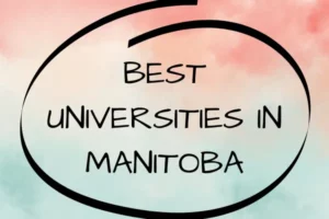 Best Universities In Manitoba