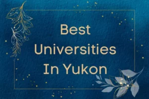 Best Universities In Yukon
