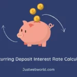 RD Calculator: Recurring Deposit Interest Rate Calculator