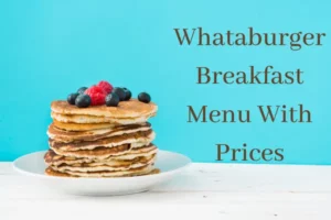 Whataburger Breakfast Menu