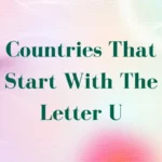 Countries That Start With The Letter U