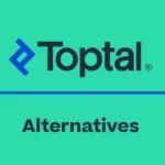 The Best Toptal Alternatives Out There In 2023 (With Reviews)