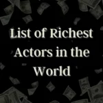 Top 20 Richest Actors in the World