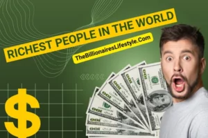 Most Richest People in the World