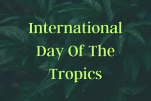 International Day Of The Tropics
