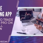 Mobile Trading App: How To Trade Like A Pro On A Small Screen