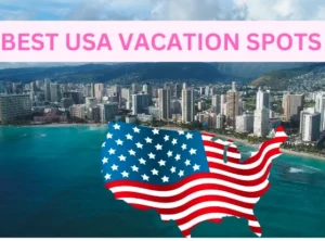 Vacation Spots In America