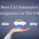 10 Best Car Insurance Companies in The USA