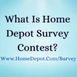 Www.HomeDepot.Com/Survey – Home Depot Survey