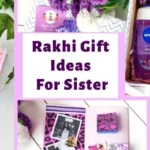 Celebrate the Bond Of Sibling Love: Best Rakhi Gifts for Your Sister