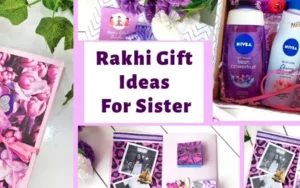 Best Rakhi Gifts for Your Sister