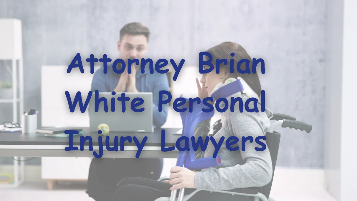 Brian White Personal Injury Lawyers