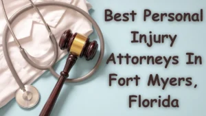 Personal Injury Attorneys In Fort Myers