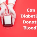 Can Diabetics Donate Blood?