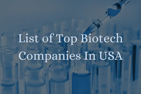 Top 10 Biotech Companies In The USA In 2023