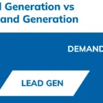 Demystifying Demand Gen Vs Lead Gen: Understanding the Differences