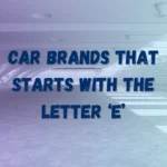 Unveiling the Hidden Gems: Car Brands That Start With E