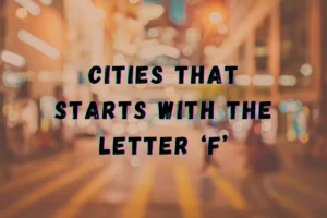 Cities That Start With F