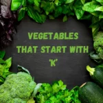 Uncover the Hidden Gems: A Definitive List of Vegetables That Start With K