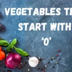 Obscure and Delicious: List of Vegetables That Start With O Revealed