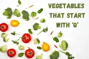 Vegetables That Start With Q