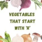 Discover the Ultimate Guide to Vegetables That Start With R