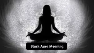 Black Aura Meaning: Personality Traits and Future