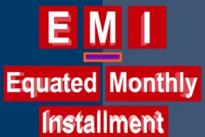Understanding Equated Monthly Installments