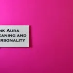 Amazing Pink Aura Meanings & Traits