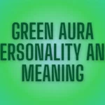 The Surprising Truth About Green Aura Meaning and Personality – Are You in Harmony with Nature?