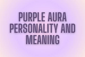 Purple Aura Meaning and Personality