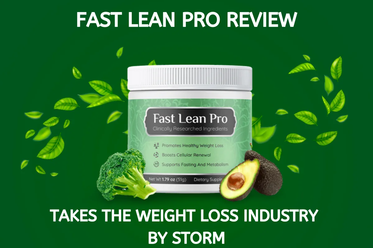 Fast Lean Pro Review — Takes The Weight Loss Industry By Storm