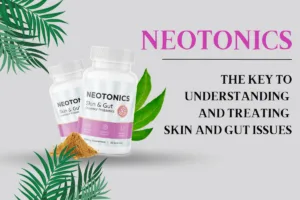 Neotonics: The Key To Understanding and Treating Skin and Gut Issues